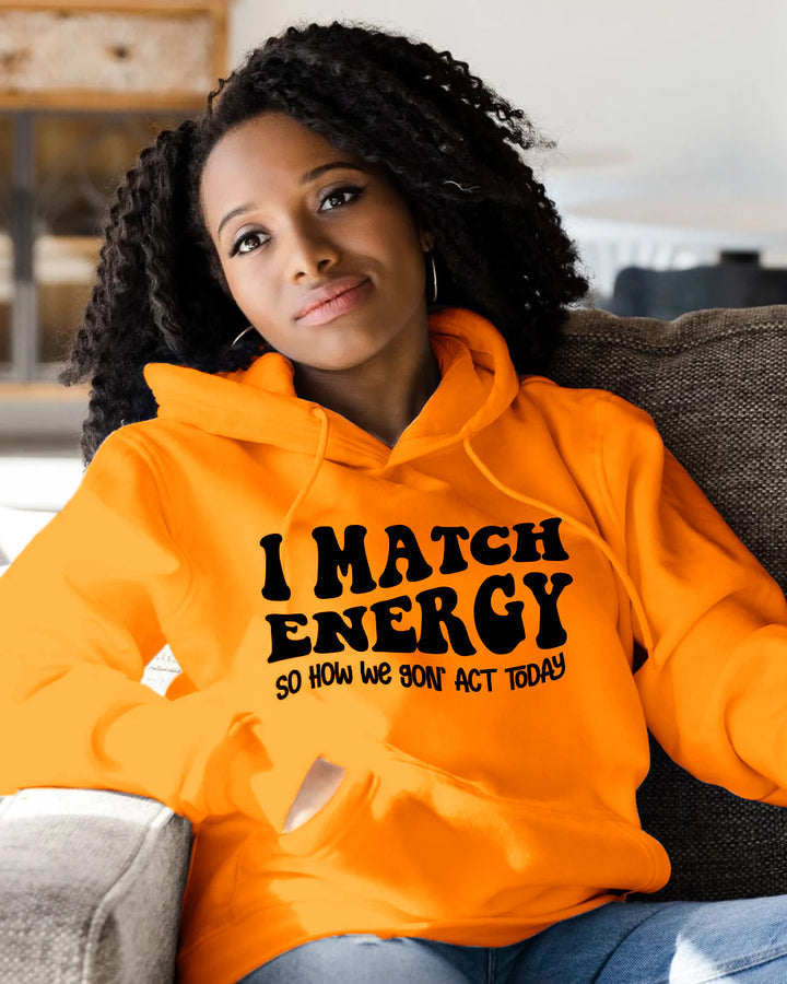 I Match Energy Long Sleeves Hoodie