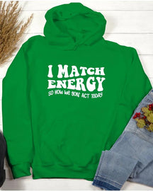 I Match Energy Long Sleeves Hoodie