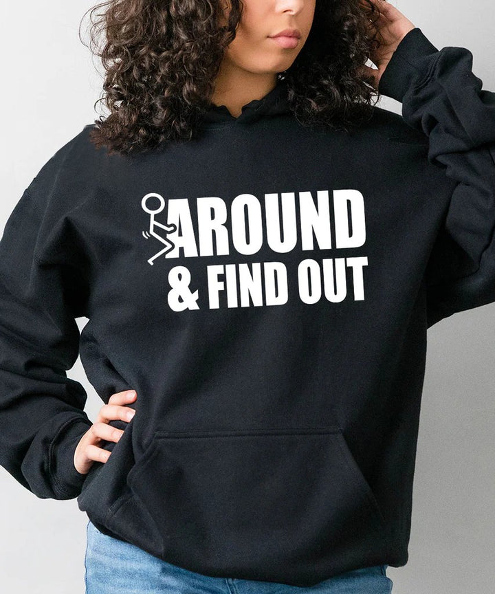 F Around & Find Out Hoodie